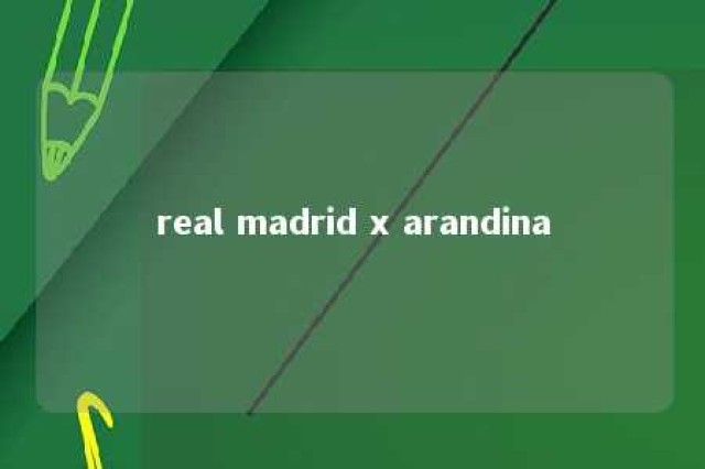 real madrid x arandina 