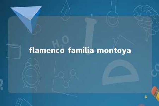 flamenco familia montoya 