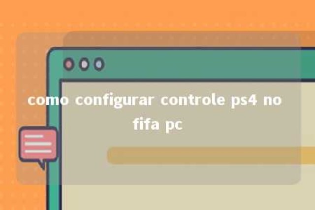 como configurar controle ps4 no fifa pc 