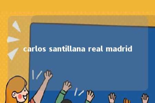 carlos santillana real madrid 