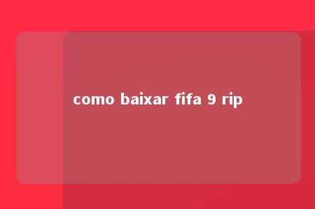 como baixar fifa 9 rip 