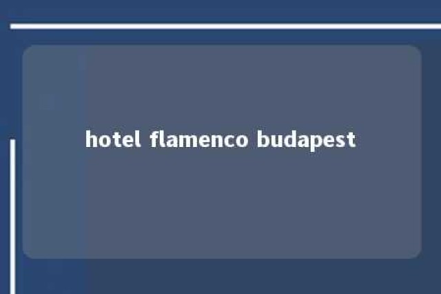 hotel flamenco budapest 