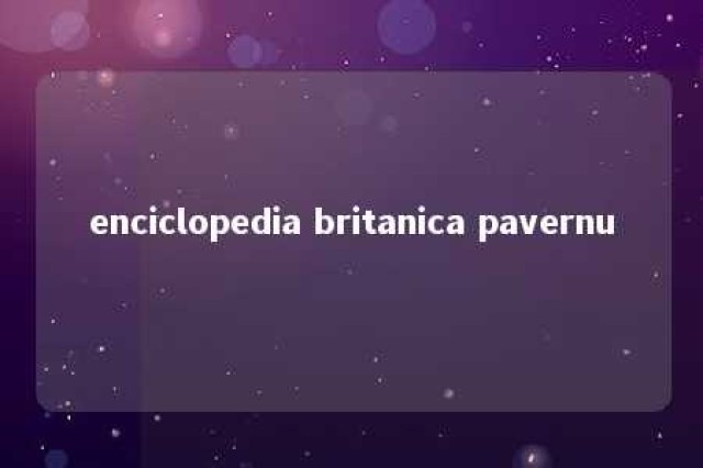 enciclopedia britanica pavernu 