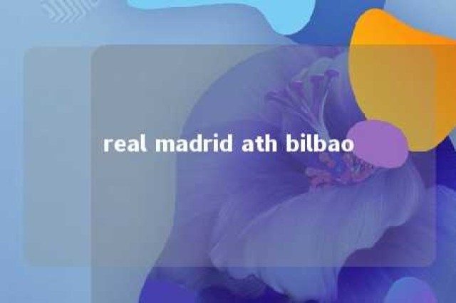 real madrid ath bilbao 