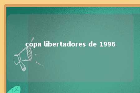 copa libertadores de 1996