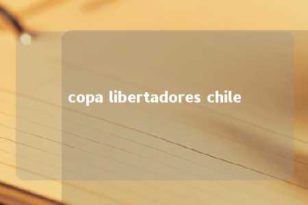 copa libertadores chile