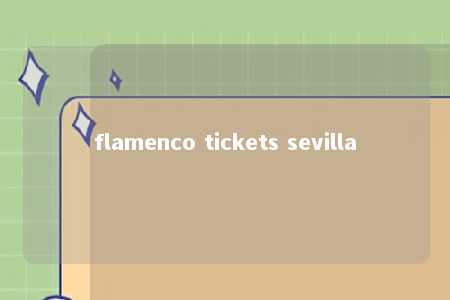 flamenco tickets sevilla