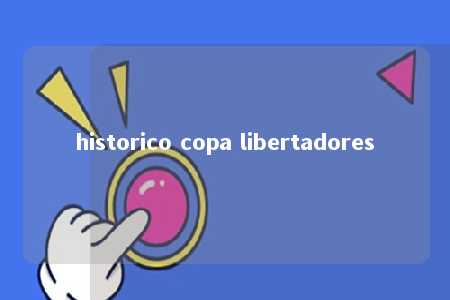 historico copa libertadores