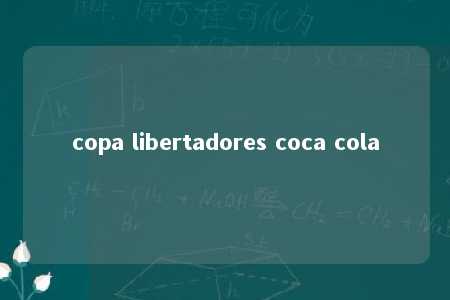 copa libertadores coca cola