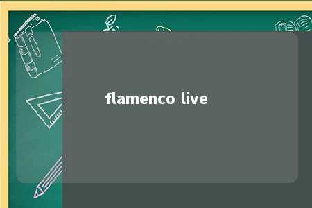 flamenco live