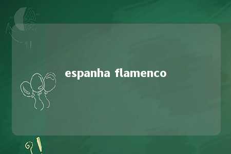 espanha flamenco