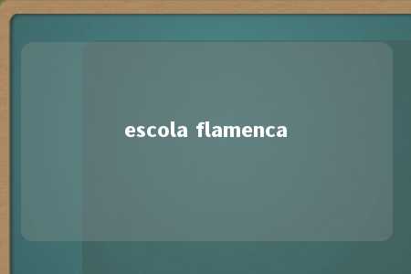 escola flamenca