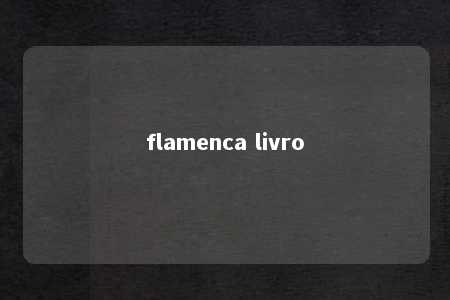 flamenca livro