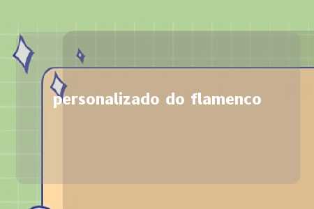 personalizado do flamenco