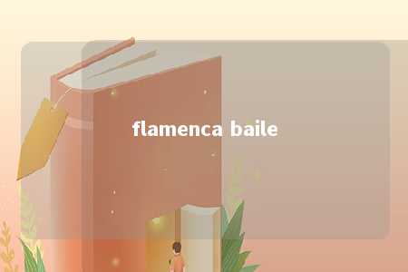 flamenca baile