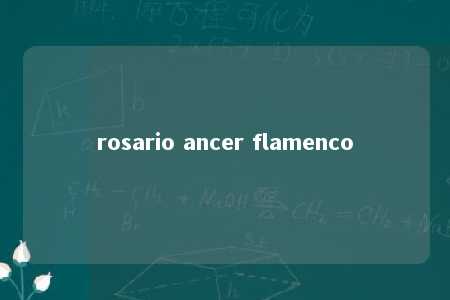 rosario ancer flamenco