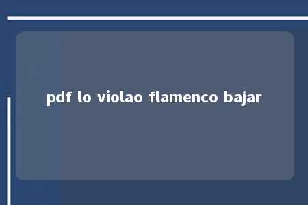 pdf lo violao flamenco bajar