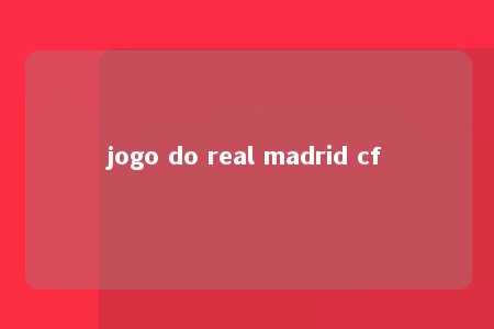 jogo do real madrid cf