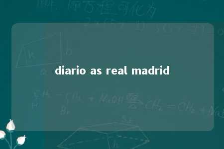 diario as real madrid