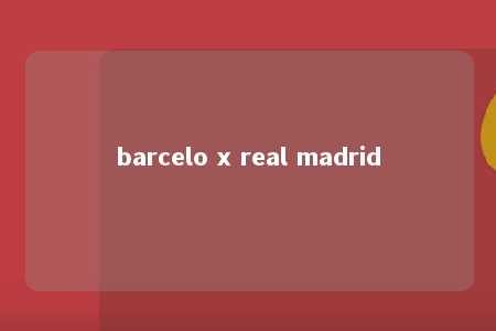 barcelo x real madrid