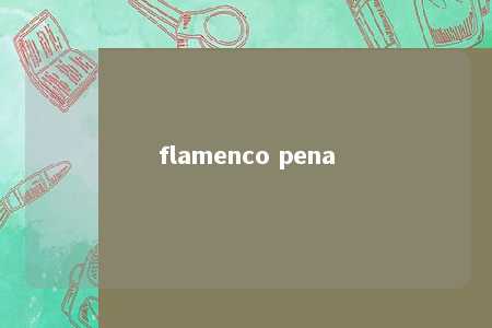 flamenco pena