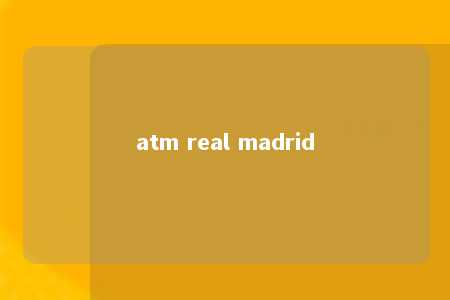 atm real madrid