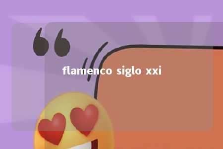 flamenco siglo xxi