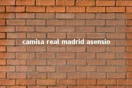 camisa real madrid asensio