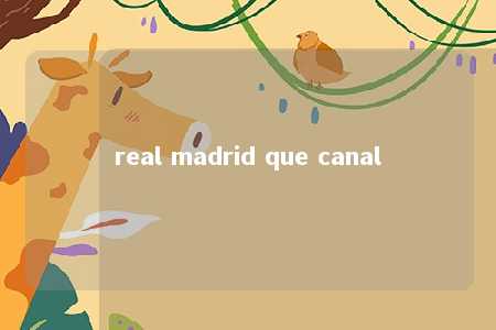 real madrid que canal