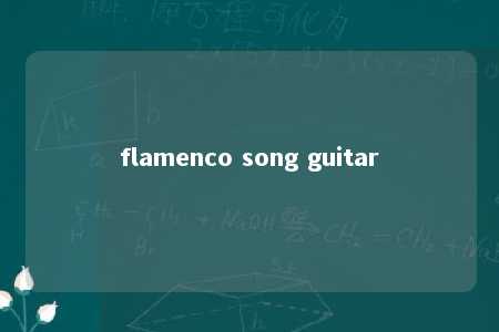 flamenco song guitar