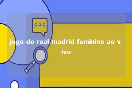 jogo do real madrid feminino ao vivo