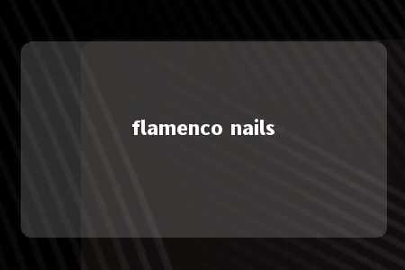 flamenco nails