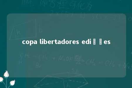 copa libertadores edições