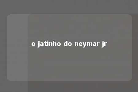 o jatinho do neymar jr