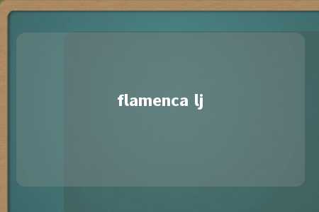 flamenca lj