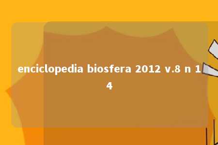 enciclopedia biosfera 2012 v.8 n 14