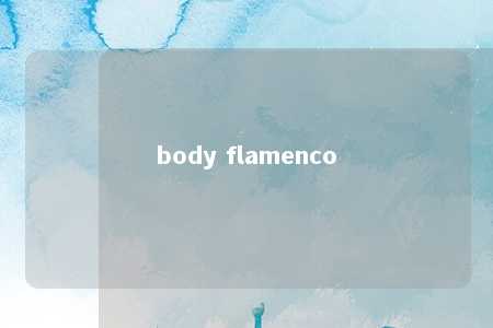 body flamenco