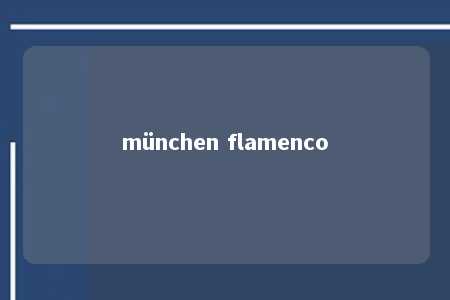 münchen flamenco