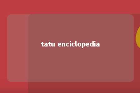 tatu enciclopedia