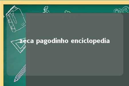 zeca pagodinho enciclopedia