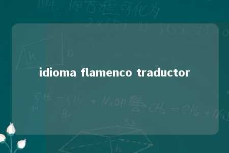 idioma flamenco traductor