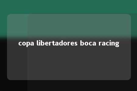 copa libertadores boca racing