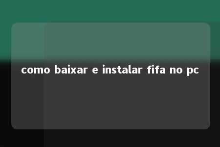 como baixar e instalar fifa no pc