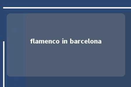 flamenco in barcelona