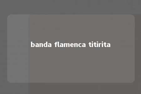 banda flamenca titirita