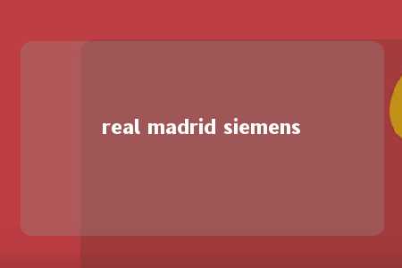 real madrid siemens