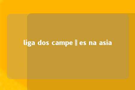 liga dos campeões na asia