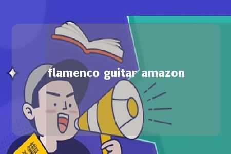 flamenco guitar amazon