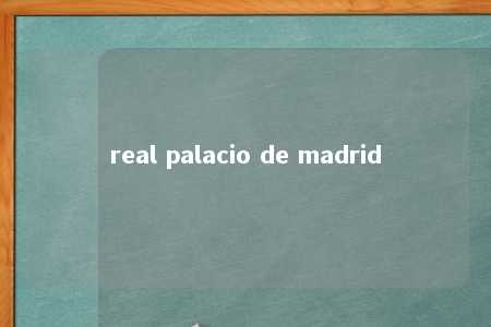 real palacio de madrid