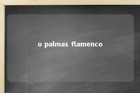 o palmas flamenco